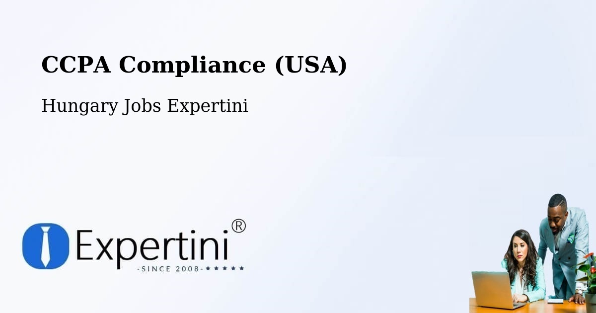 CCPA Compliance (USA) - Hungary Jobs Expertini