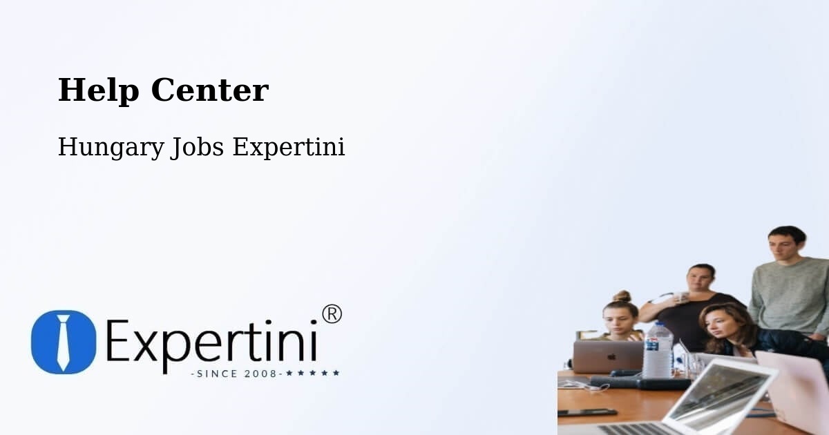 Help Center - Hungary Jobs Expertini