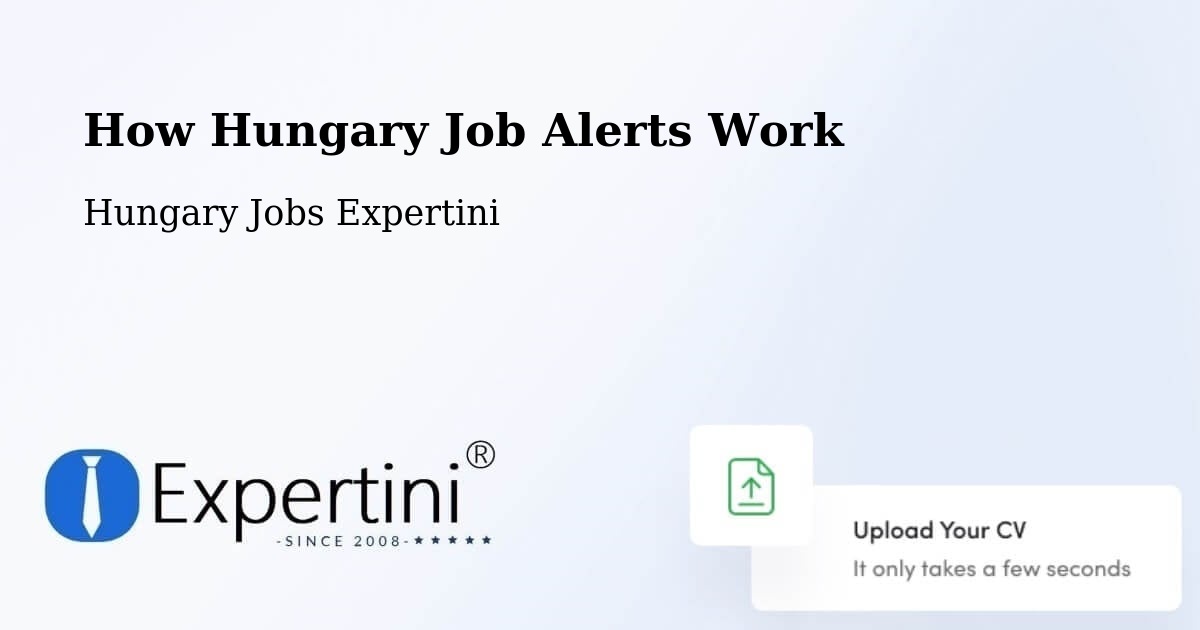 How Hungary Job Alerts Work - Hungary Jobs Expertini
